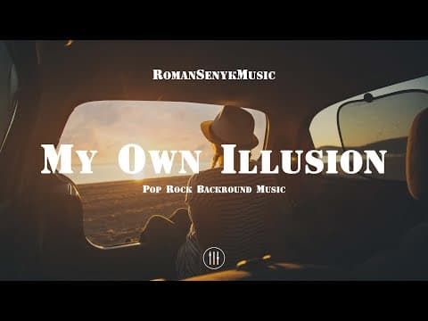 My Own Illusion - Pop Rock Background Music