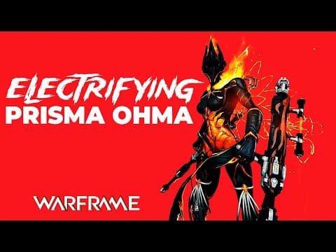 Warframe - ⚡ Electrifying Prisma Ohma ⚡