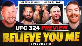 Bisping's Believe You Me Podcast: 665: Ufc 324 Preview Ft. Jorge Masvidal And Oban Elliott