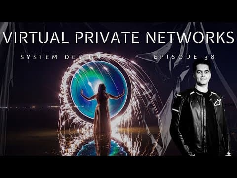 What Is A Vpn And How Does It Work? (system Design For Beginners – Episode 38)