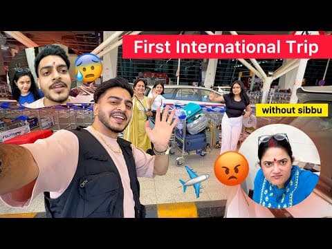 Saare International Trip Pe Nikal Gaye ✈️😳 Sibbu Naraaz Hogayi 😡😭 Rachit Rojha Vlogs