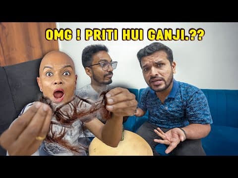 Priti Hui Ganji !!!! *kaha Gaye Priti Ke Saare Baal???*