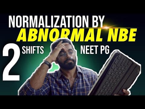 Normalisation By Abnormal Nbe  | Neet Pg 2024 - 2 Shifts - 1 Goal 🔥