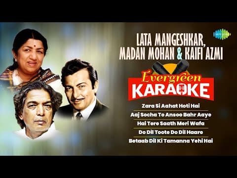 Lata Mangeshkar Madan Mohan & Kaifi Azmi Evergreen Karaoke | Zara Si Aahat | Betaab Dil Ki Tamanna
