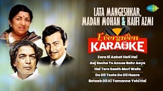 Lata Mangeshkar Madan Mohan & Kaifi Azmi Evergreen Karaoke | Zara Si Aahat | Betaab Dil Ki Tamanna
