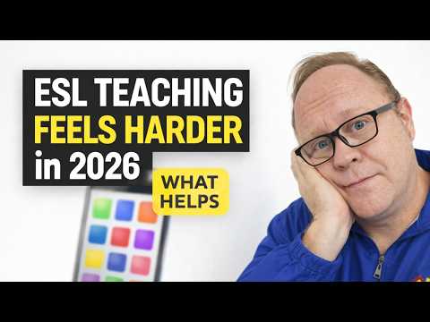 Why Esl Teaching Feels Harder In 2026 (and What Actually Helps)