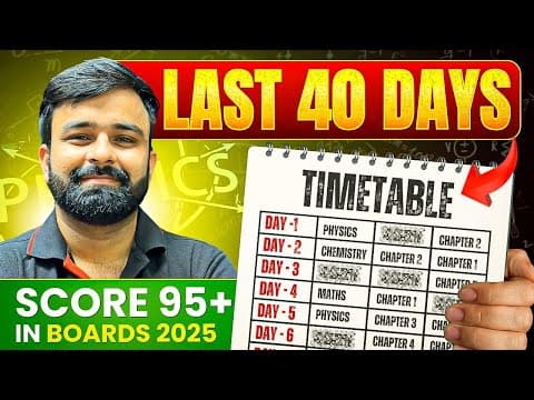 Last 40 Days Complete Time Table To Score 95+ In Boards 2025 I Complete Roadmap