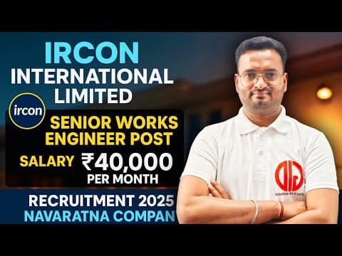 🎯 Ircon 2025 🚨 Senior Works Engineer Recruitment | ₹40,000 Salary | Apply Now! 🔧🔥