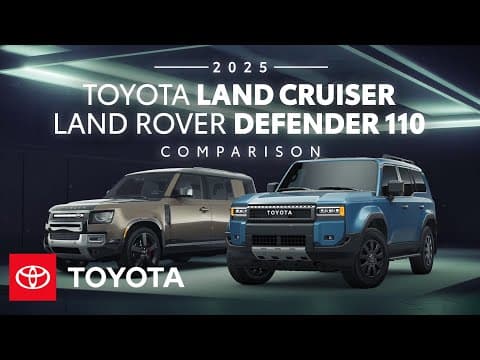 2025 Toyota Land Cruiser Vs 2025 Land Rover Defender 110 | Toyota