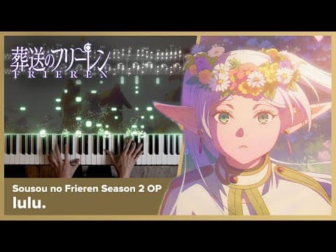 Sousou No Frieren Season 2 Op - "lulu." - Piano Cover / Mrs. Green Apple
