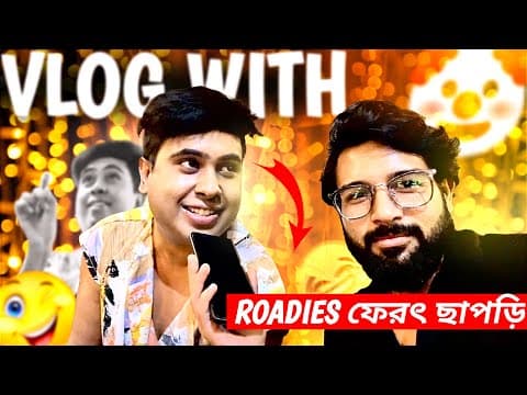 Vlog With Roadies ফেরত ছাপড়ি😂 Sandy Saha | Cinebap Mrinmoy