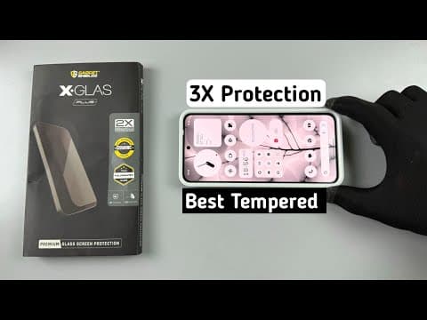 Best Tempered Glass For Nothing Phone 2 | 3x Protection | Gadgetshieldz