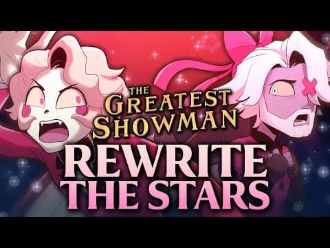Hazbin Hotel "rewrite The Stars" - Feat. ‪@benjamincallins (the Greatest Showman) - Caleb Hyles