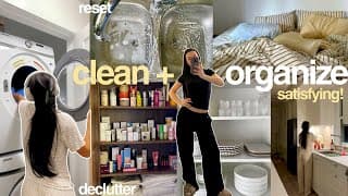 Clean + Organize With Me 🧺 Deep Clean, Declutter & Reset My Home