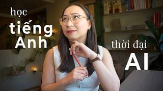 Học Tiếng Anh Bây Giờ: Điều Gì Còn Cần, Điều Gì Đã Lỗi Thời?