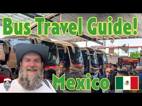 Mexico Bus Travel Explained — A Full Overland Guide 🇲🇽