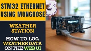 Stm32 Ethernet Using Mongoose #3 || Weather Station || Log Data Into Webui