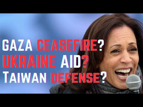 What Is Kamala's Foreign Policy, Actually