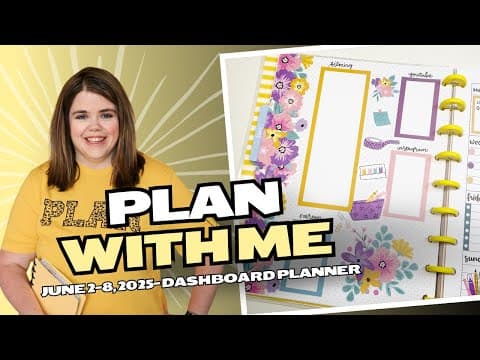 Plan With Me- June 2-8, 2025- Dashboard Planner