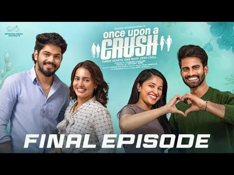 Once Upon A Crush || Final Episode || Swetha Ghattamaneni || Rajesh || Infinitum Media