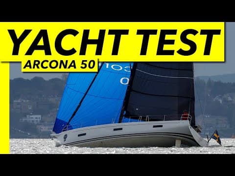 An Awesome Sailing Machine | Arcona 50 Test | Yachting Monthly