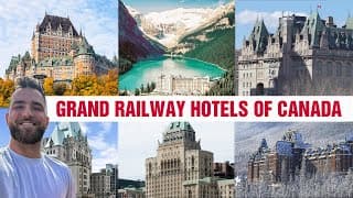 Grand Railway Hotels Of Canada | The Story Of Canada's Castles