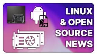Hybrid Gpu Fixed On Linux? Android Sideloading Is Back, Valve's Linux Push - Linux Weekly News