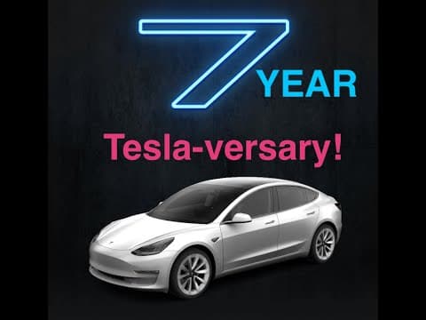 7 Year Tesla-versary!