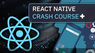 React Native Crash Course+ | Build A Mobile App In 3 Hours