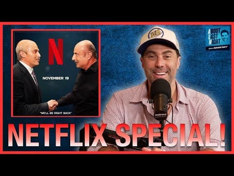 Netflix Special!!! | About Last Night Podcast With Adam Ray