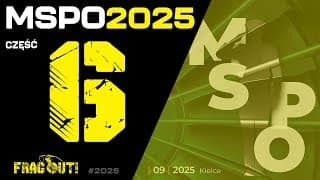 Mspo 2025 - Cz.6 I Ostatnia :)