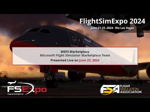 Microsoft Flight Simulator Marketplace Update | Live From Flightsim Expo 2024