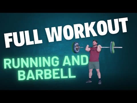 Running And Barbell: Full Workout