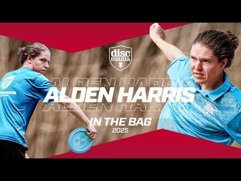 Alden Harris In The Bag 2025 🛡️ Team Discmania