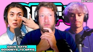 Dave Portnoy Says Goodbye To Bffs — Bffs Ep. 203