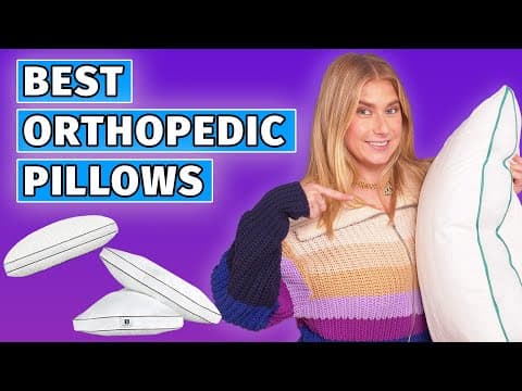 Best Orthopedic Pillows - Get Neck Pain Relief This Year!