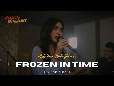 Frozen In Time (live) - Nadia Dari #letsjamwithjames