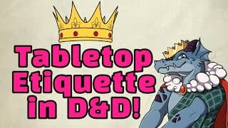 Tabletop Etiquette Is Important In D&d!