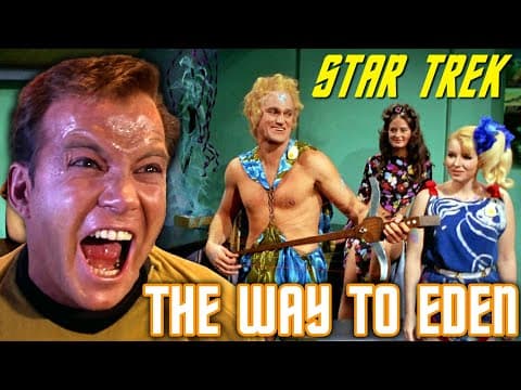 Remember Star Trek's Super Annoying Space Hippie Episode? (the Way To Eden)