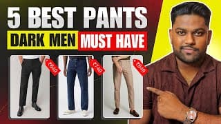 5 Pants Every Dark Men Should Have | In Hindi | Best Pants | Dipak Shaw