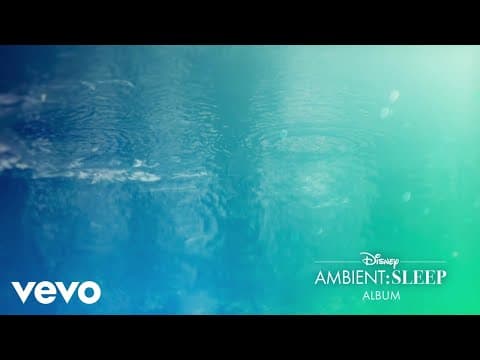 Disney Ambient - At All Costs (from "disney Ambient: Sleep"/visualizer Video)