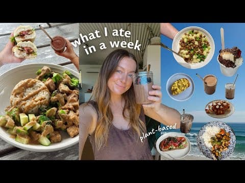What I *realistically* Ate In A Week | Plant-based Meal Inspo