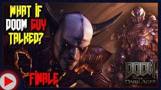 What If Doom Guy Talked In Doom: The Dark Ages? (parody) - Episode 5 - Finale