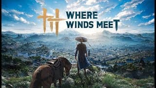 Where Winds Meet - New Soulslike Arpg? [live]