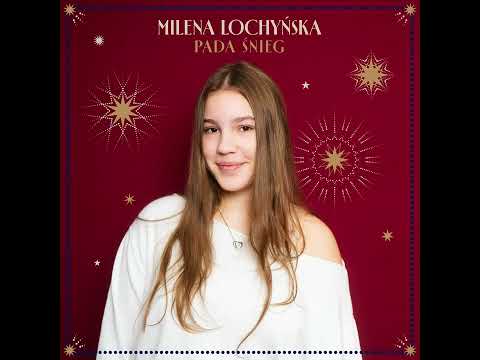 Milena Lochyńska – Pada Śnieg