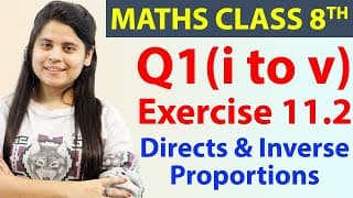 Q 1(i) To (v) - Ex 11.2 - Directs & Inverse Proportions - Maths Class 8th - Chapter 11, Cbse