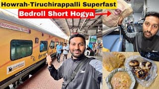 Howrah Tiruchirappalli Superfast Exp Journey •bedroll Short Hogaye•🙄
