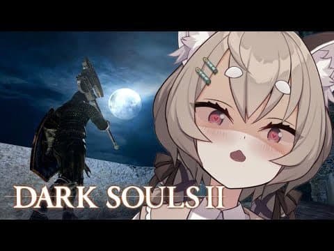 We're So Back!! 🎋 Dark Souls 2