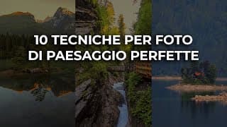 10 Trucchi Facili Per Foto Di Paesaggio Incredibili