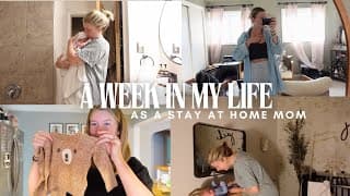 A Week In My Life As A Stay At Home Mom!